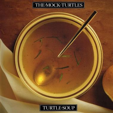 The Mock Turtles -  Turtle Soup